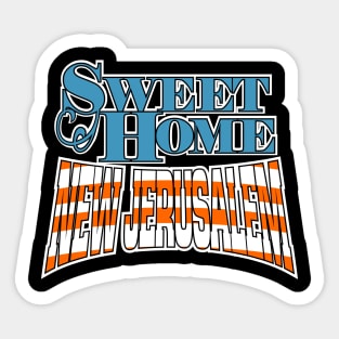 Sweet Home New Jerusalem Sticker